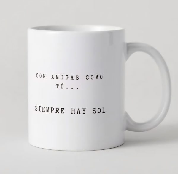 Taza con amigas como tú siempre hay sol - Taza de girasol