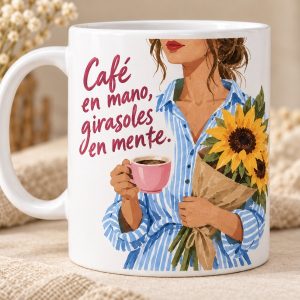 Taza Café en mano, girasoles en mente
